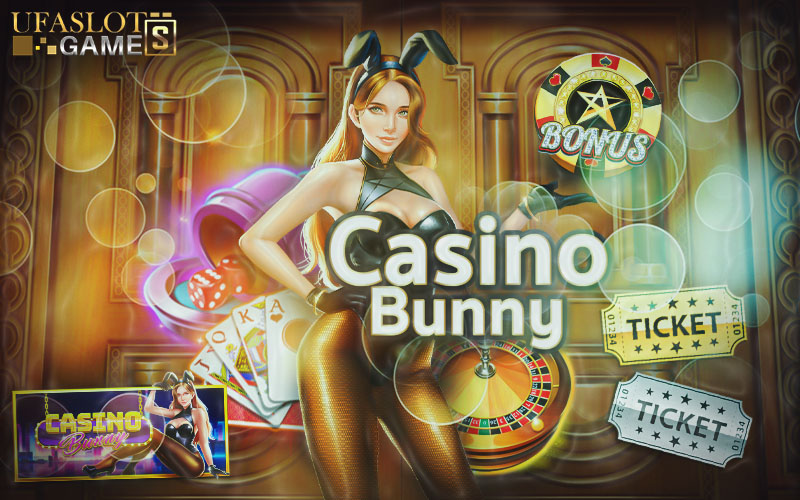เกมสล็อตที่มาแรงที่สุดต้องเกมนี้ Casino Bunny ค่าย UFASLOT